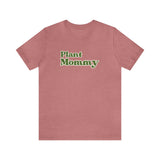 Plant Mommy (Cotton Blend Tee)