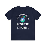 What Doesn't Kill You, Gives You XP (Cotton Blend Tee)